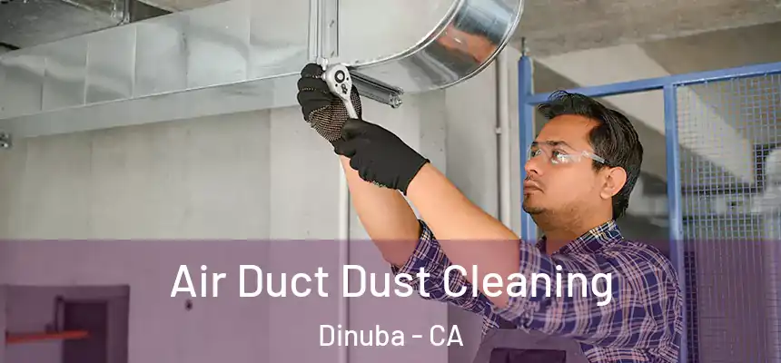  Air Duct Dust Cleaning Dinuba - CA