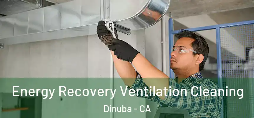  Energy Recovery Ventilation Cleaning Dinuba - CA