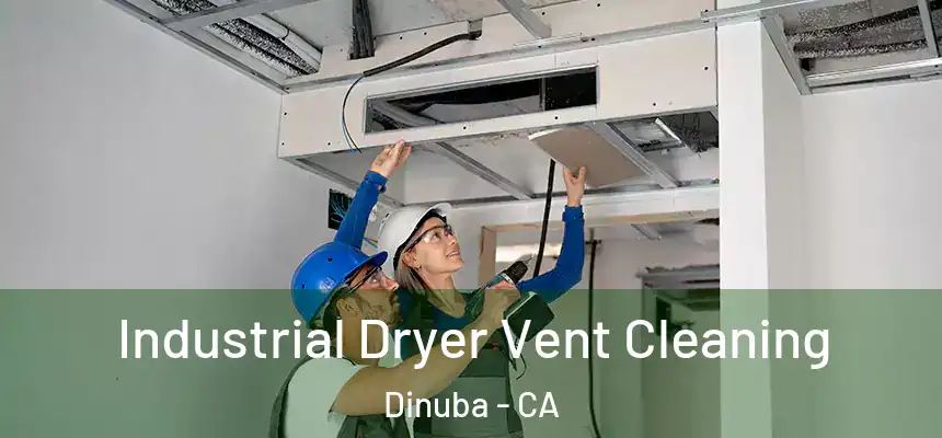 Industrial Dryer Vent Cleaning Dinuba - CA
